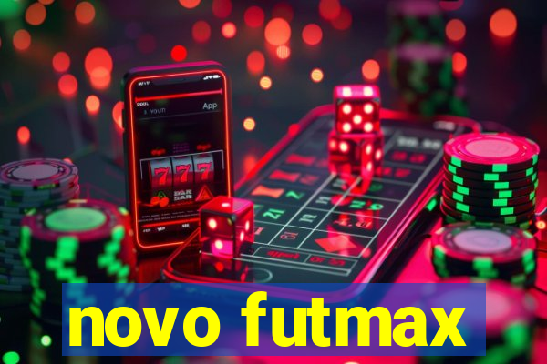 novo futmax